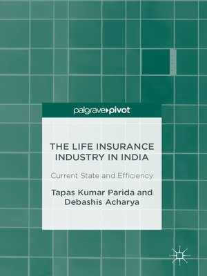 cover image of The Life Insurance Industry in India